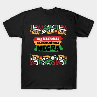 Black Awareness Day (Dia Nacional da Consciência Negra) T-Shirt